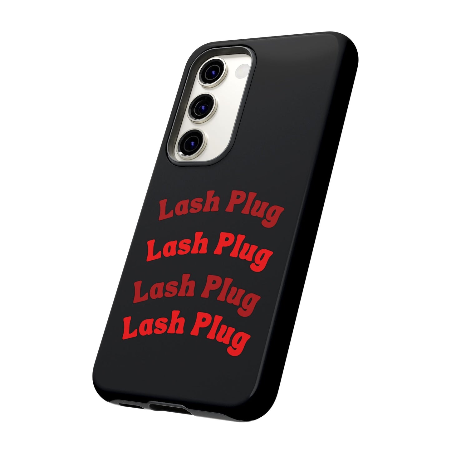 Lash Plug Tough Phone Cases