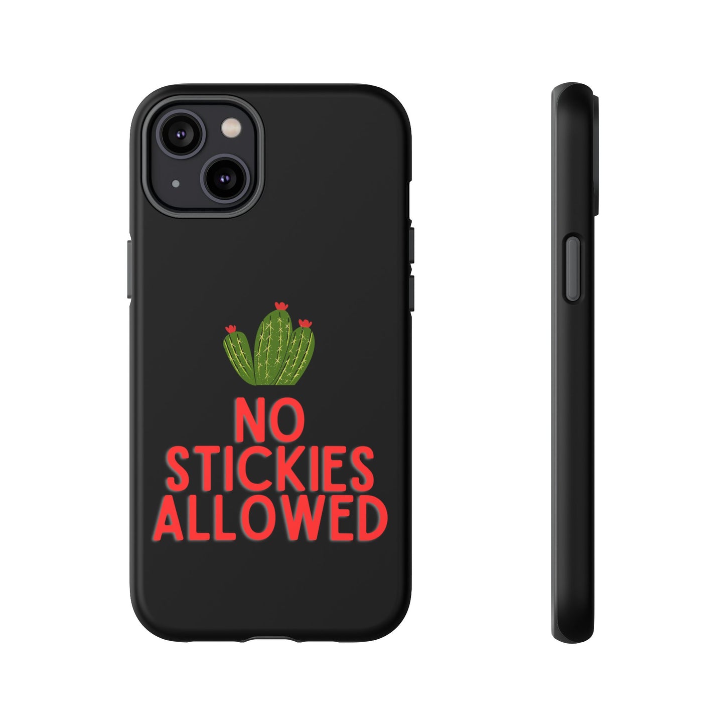 No Stickies Allowed Tough Phone Cases