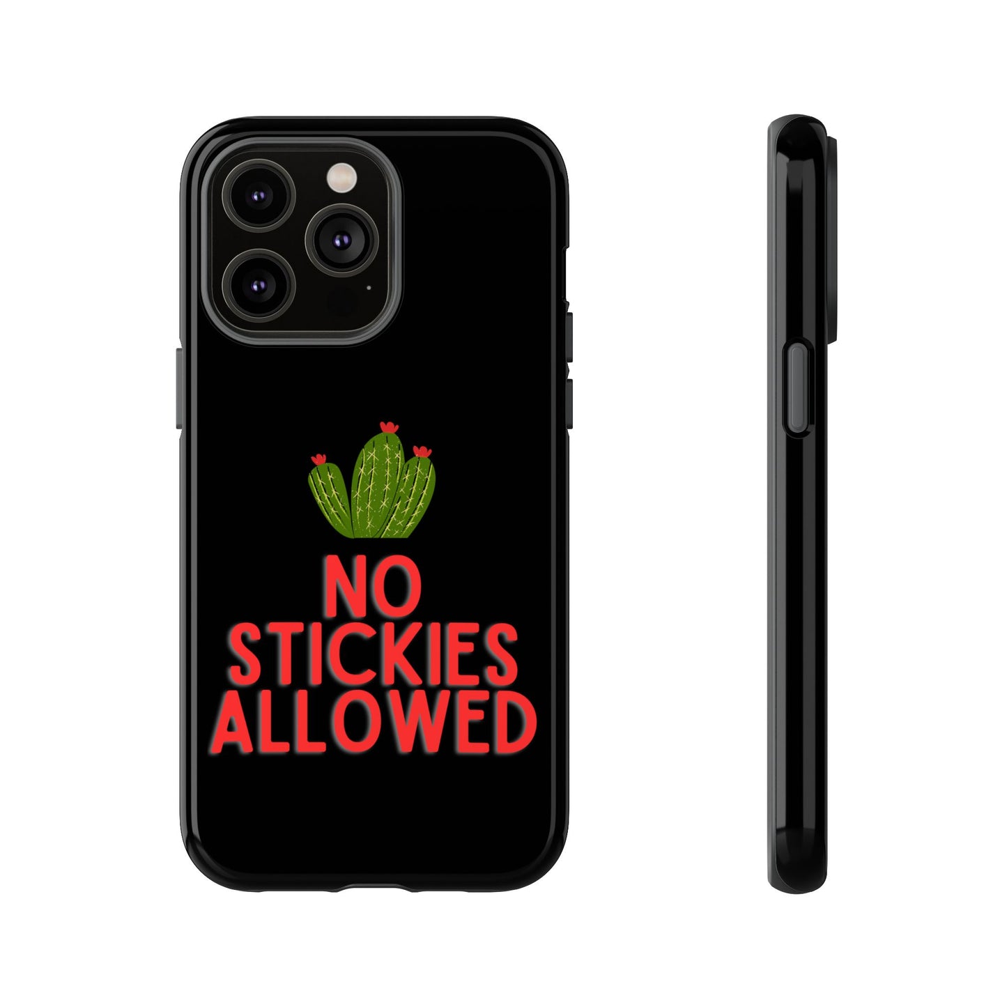 No Stickies Allowed Tough Phone Cases