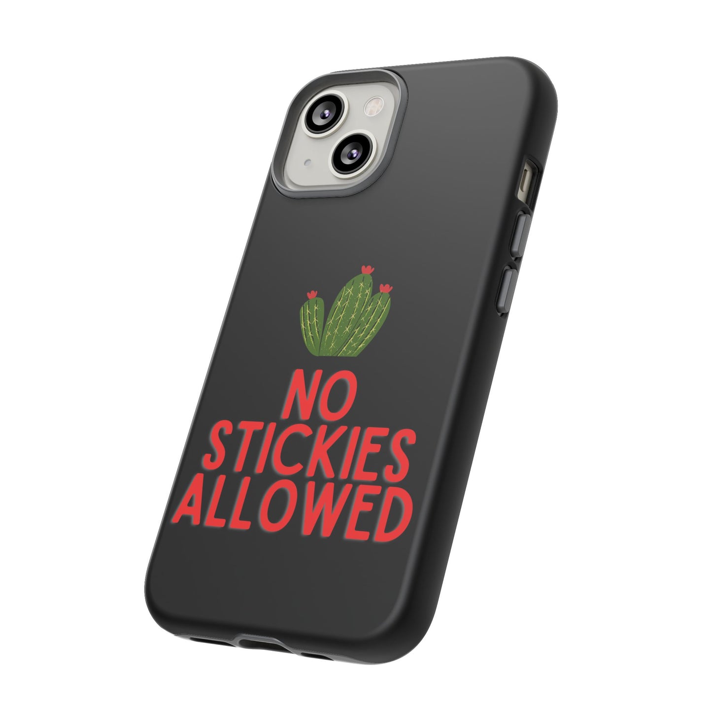 No Stickies Allowed Tough Phone Cases