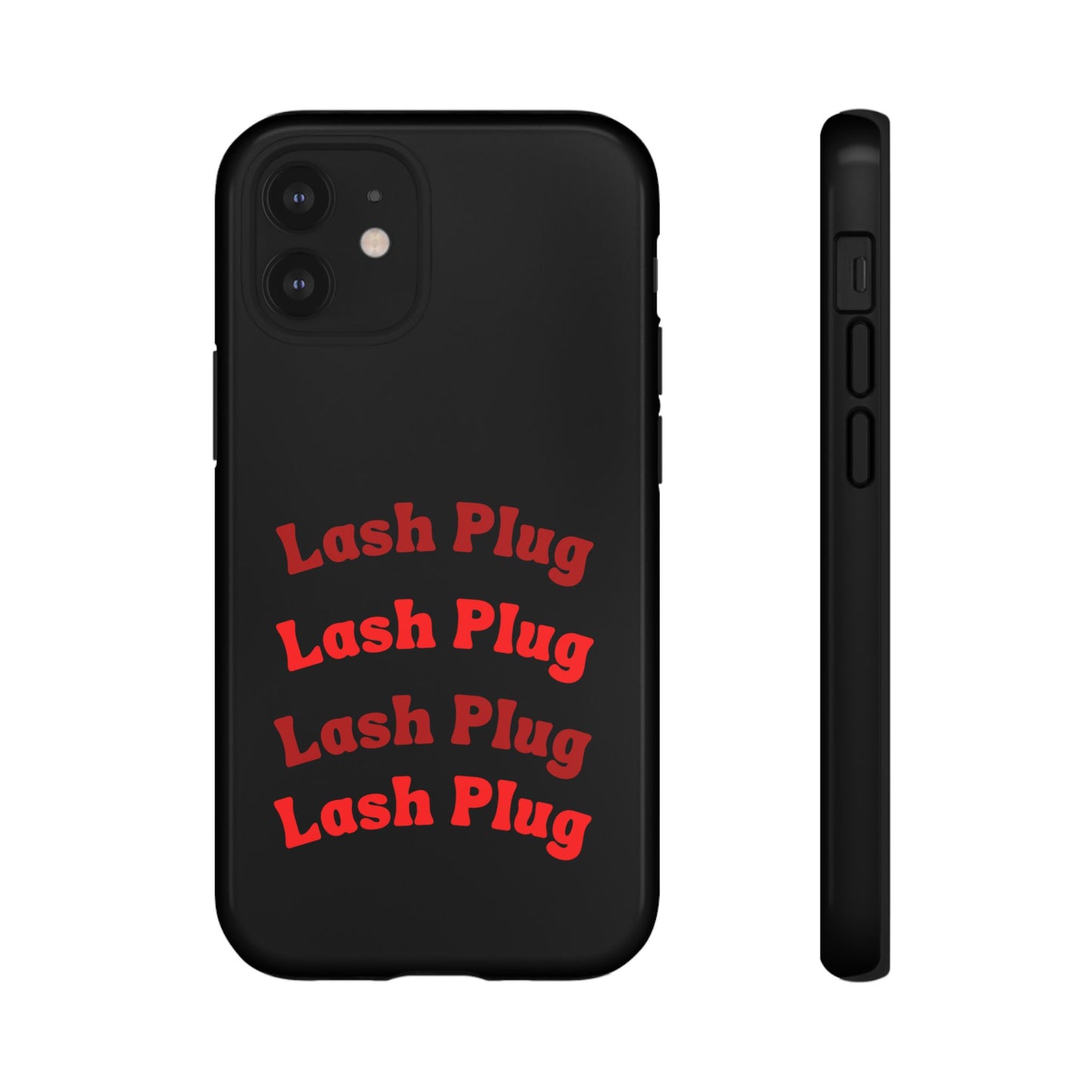 Lash Plug Tough Phone Cases