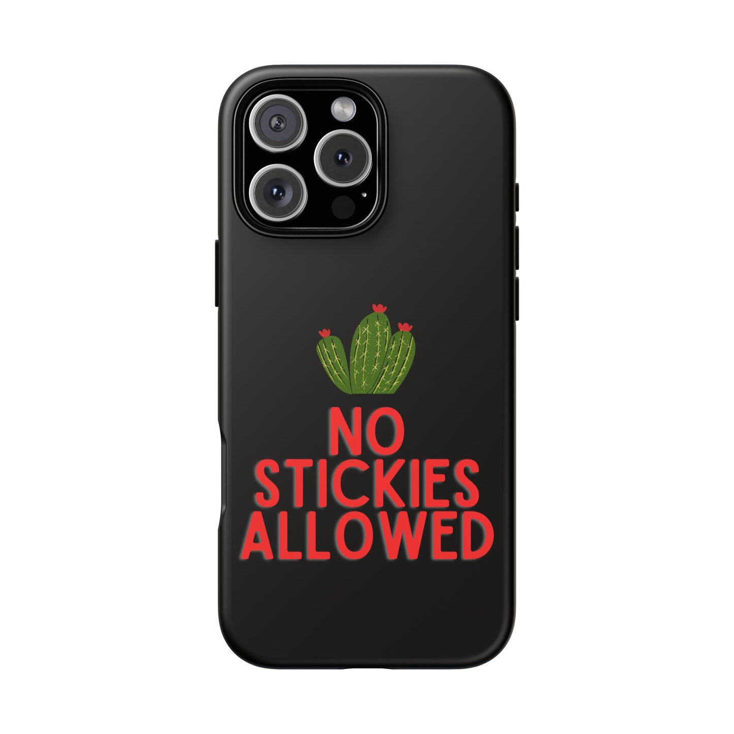 No Stickies Allowed Tough Phone Cases