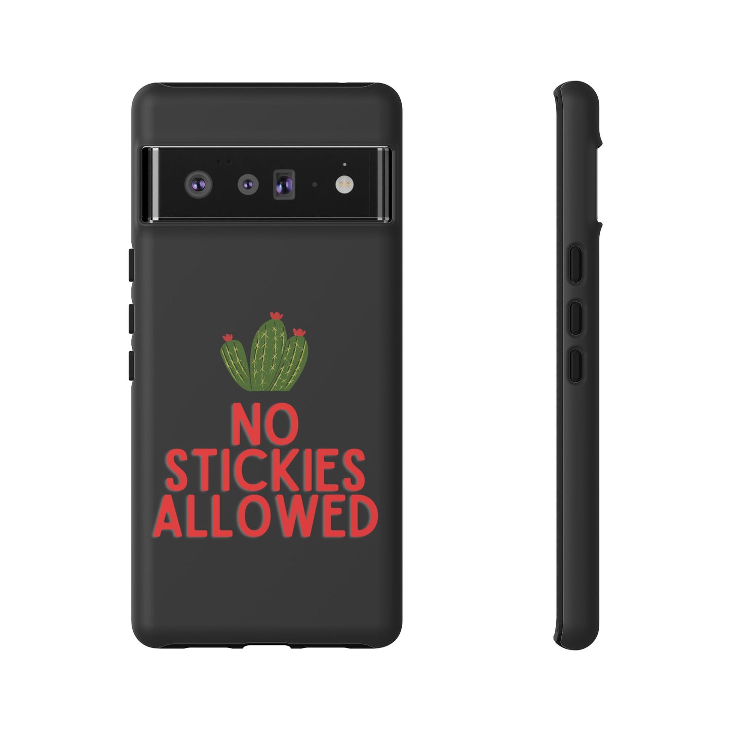 No Stickies Allowed Tough Phone Cases