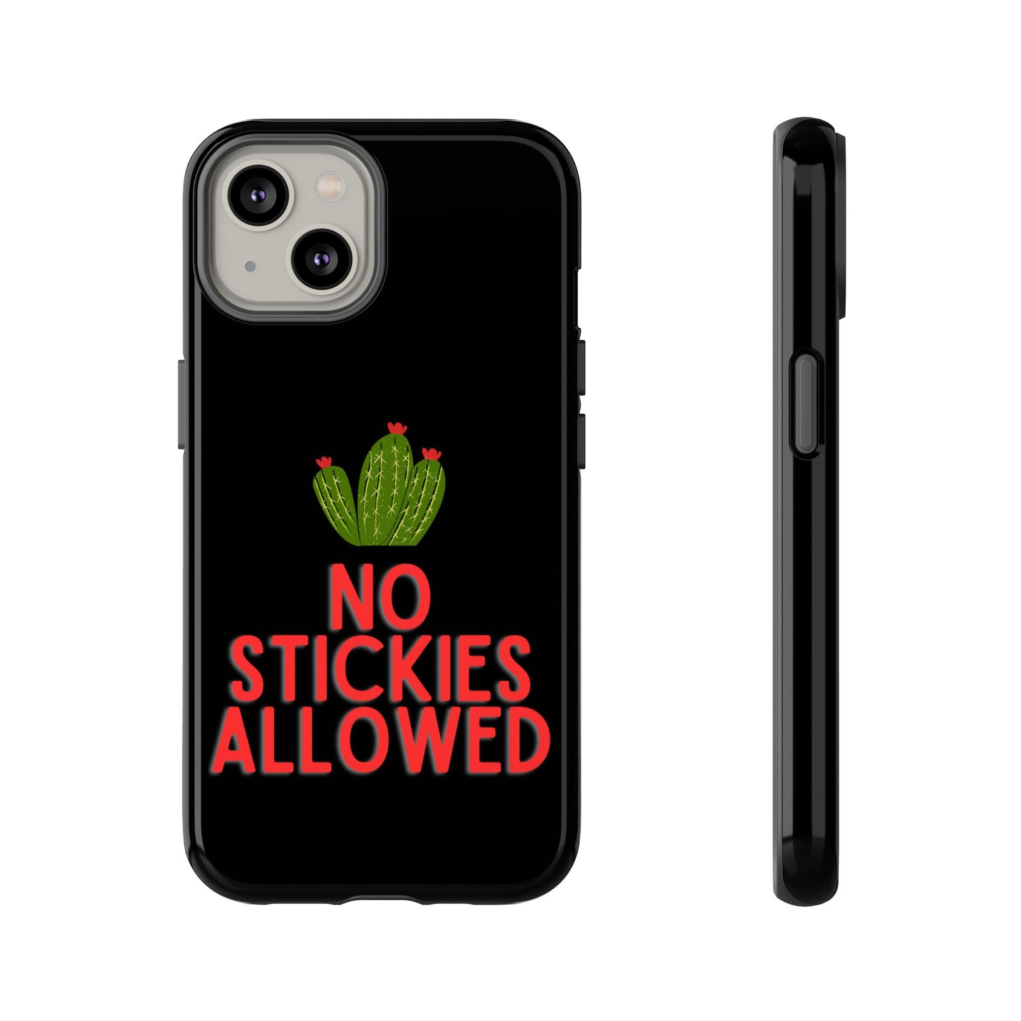 No Stickies Allowed Tough Phone Cases