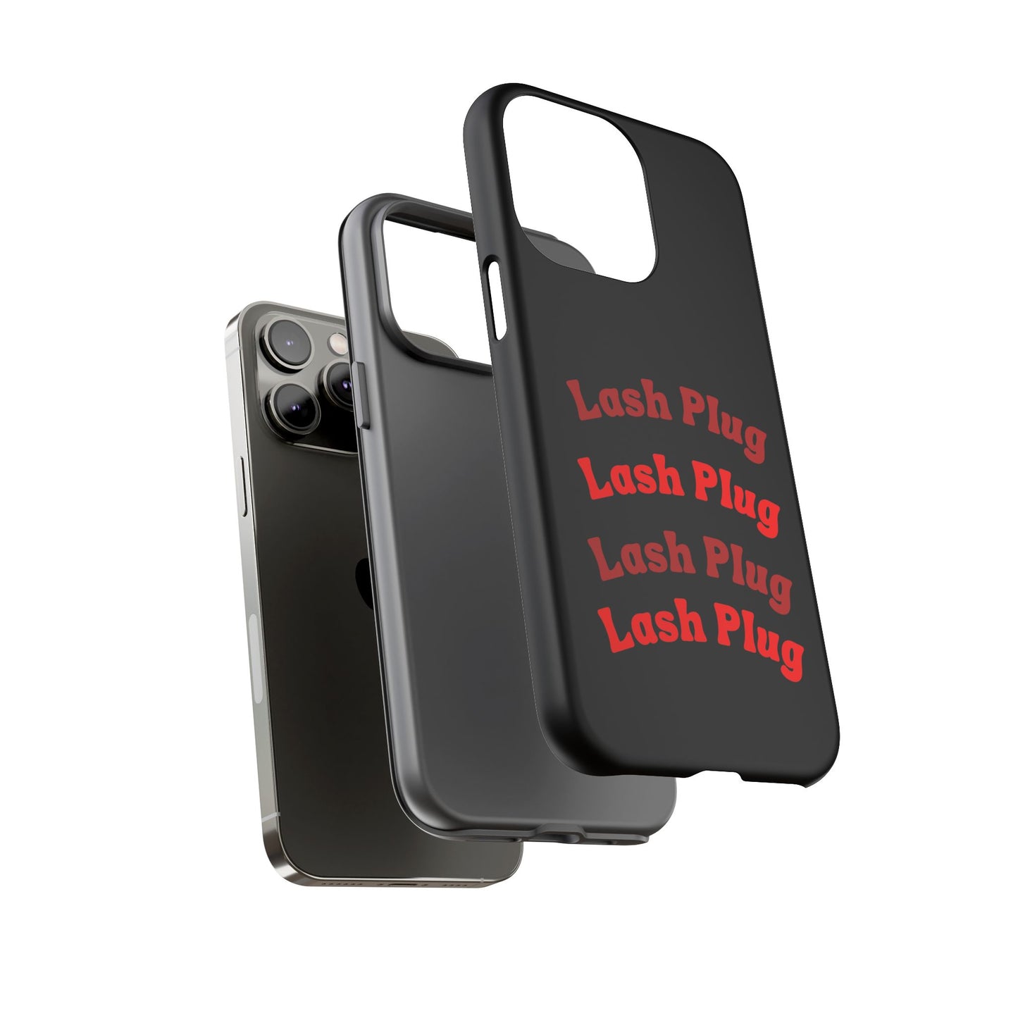 Lash Plug Tough Phone Cases