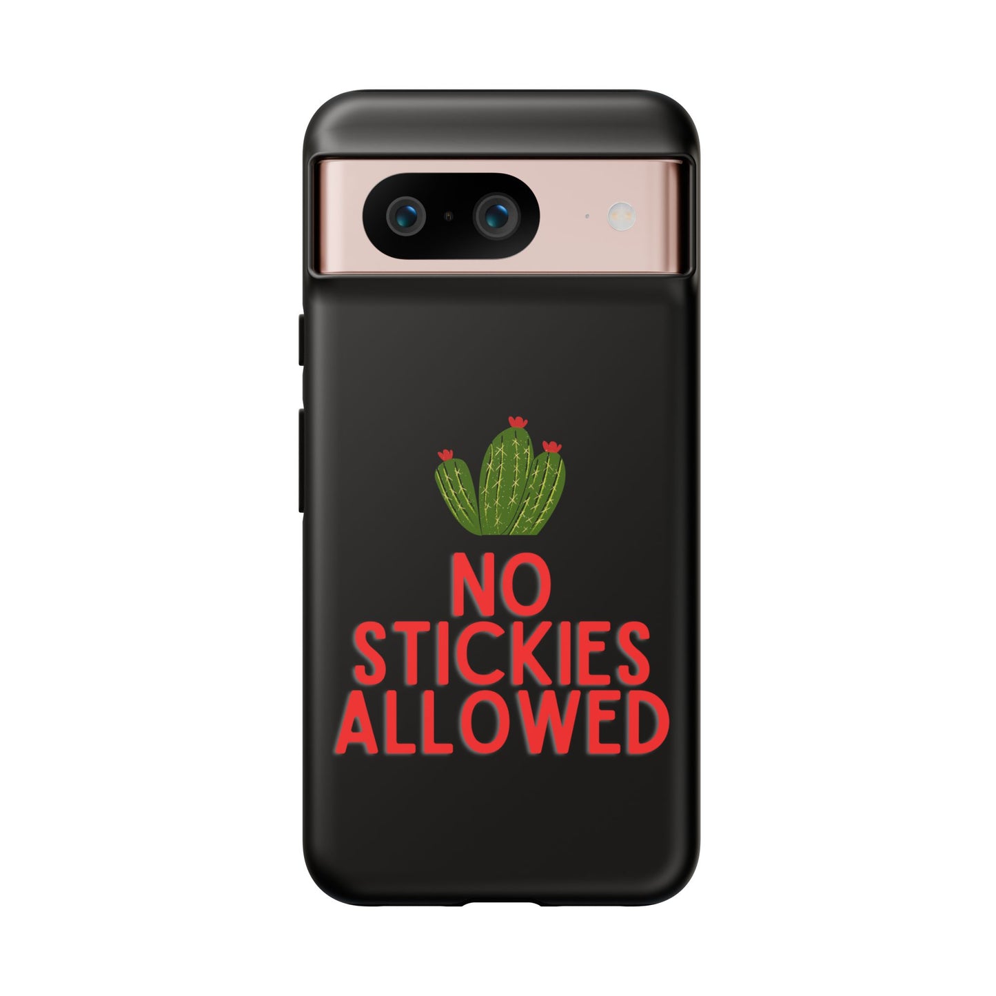 No Stickies Allowed Tough Phone Cases