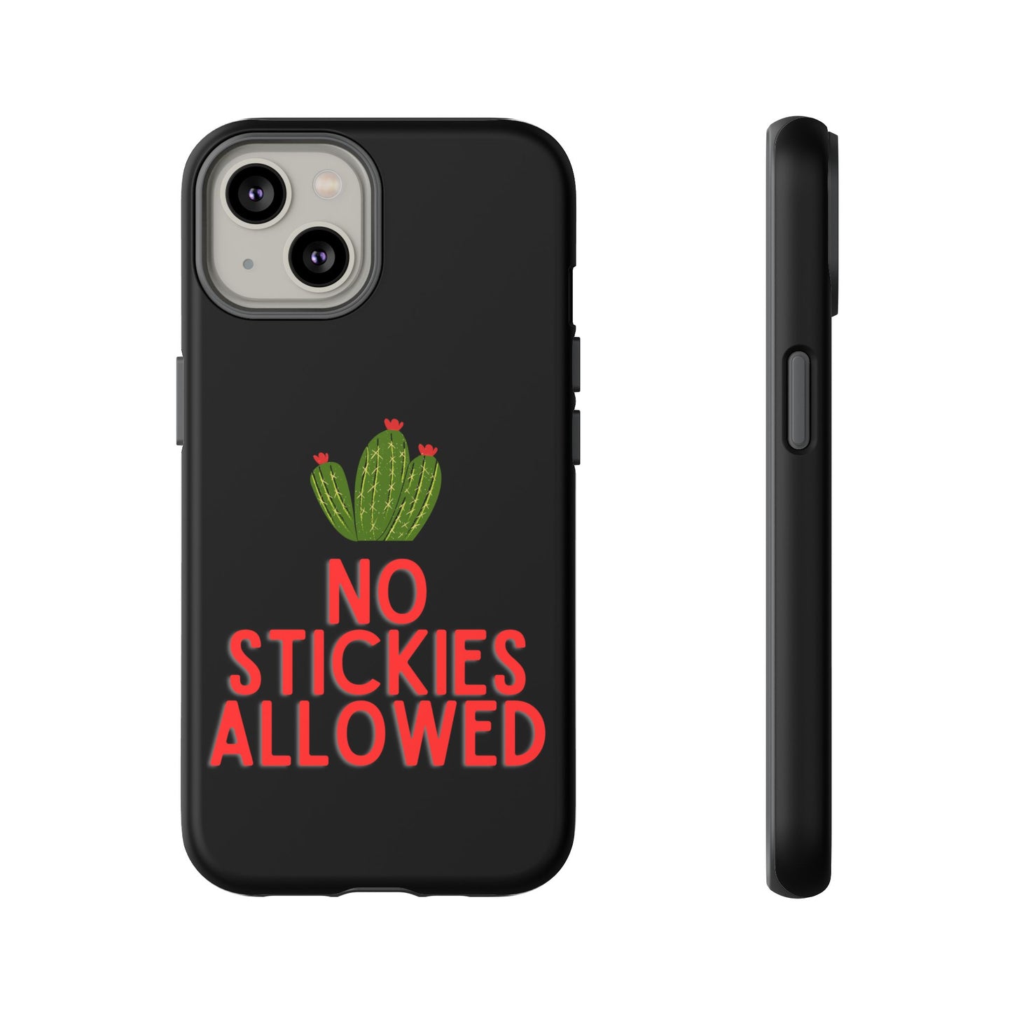No Stickies Allowed Tough Phone Cases