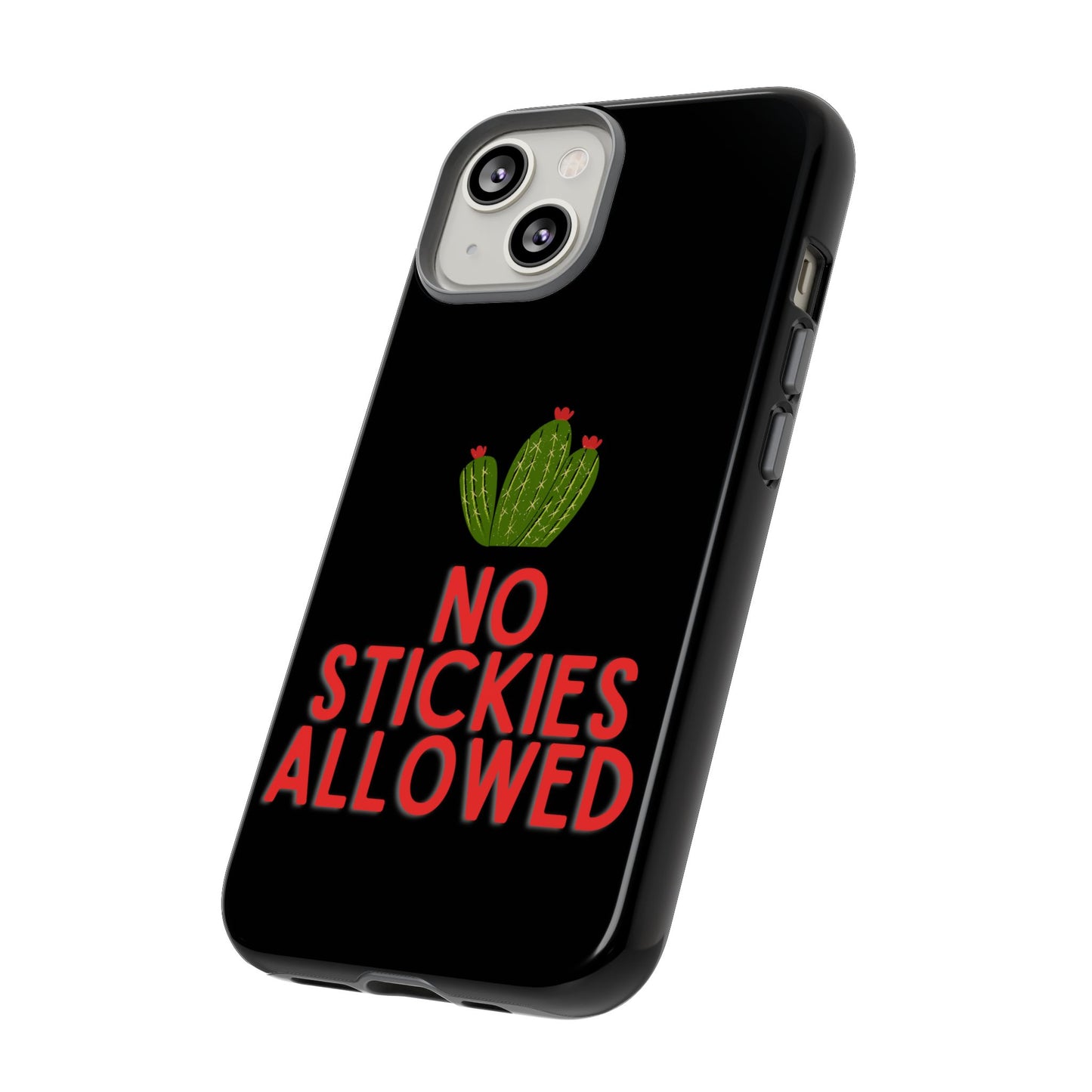 No Stickies Allowed Tough Phone Cases
