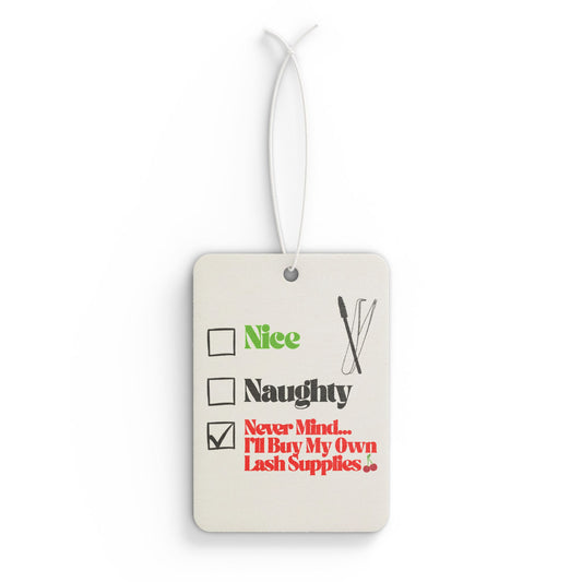 Naughty or Nice Lash Supplies Car Air Freshener