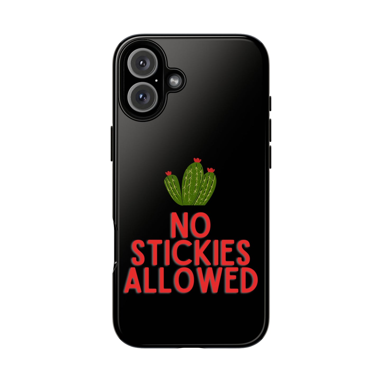 No Stickies Allowed Tough Phone Cases