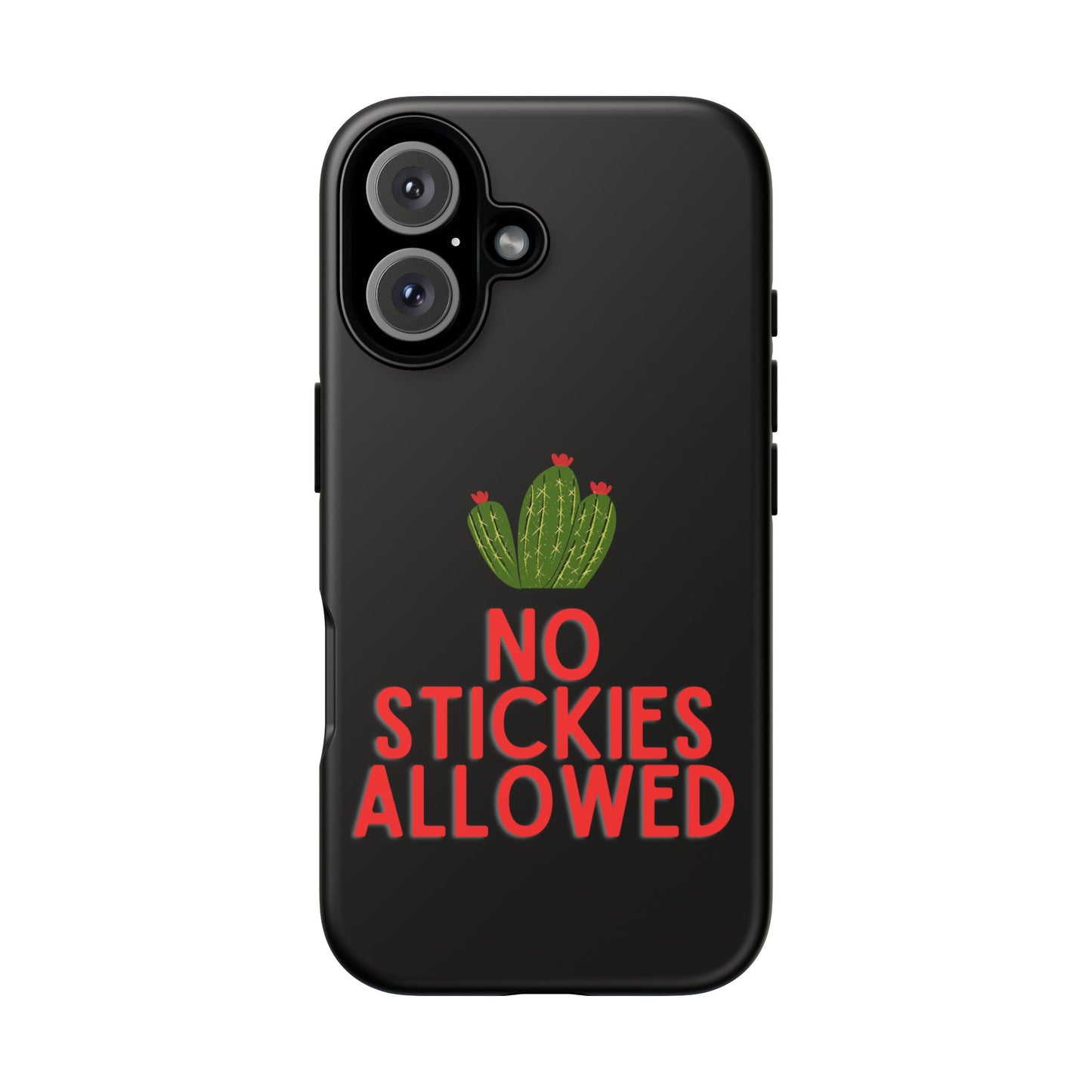 No Stickies Allowed Tough Phone Cases