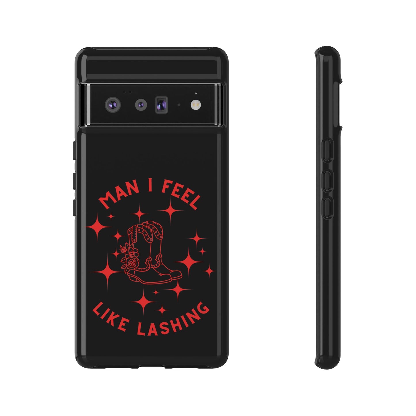 Man I Feel Like Lashin Tough Phone Cases