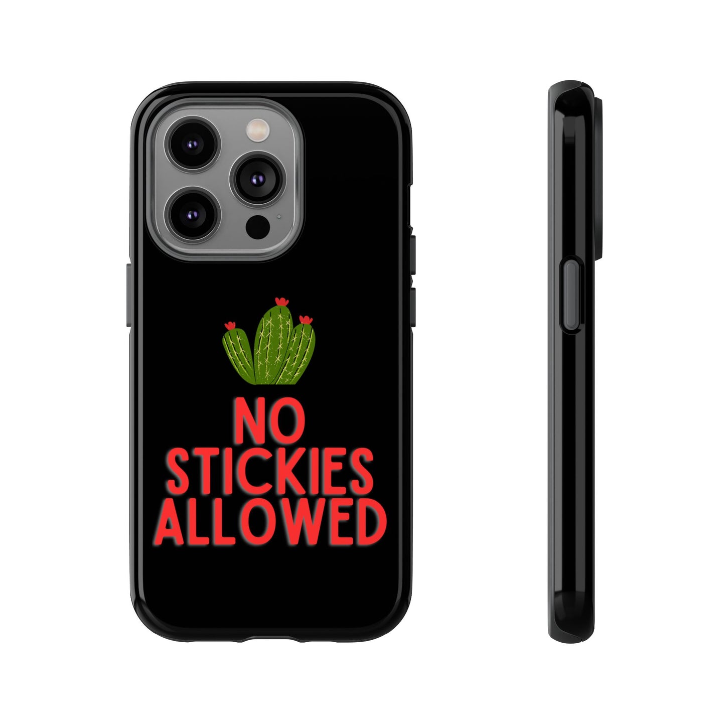 No Stickies Allowed Tough Phone Cases