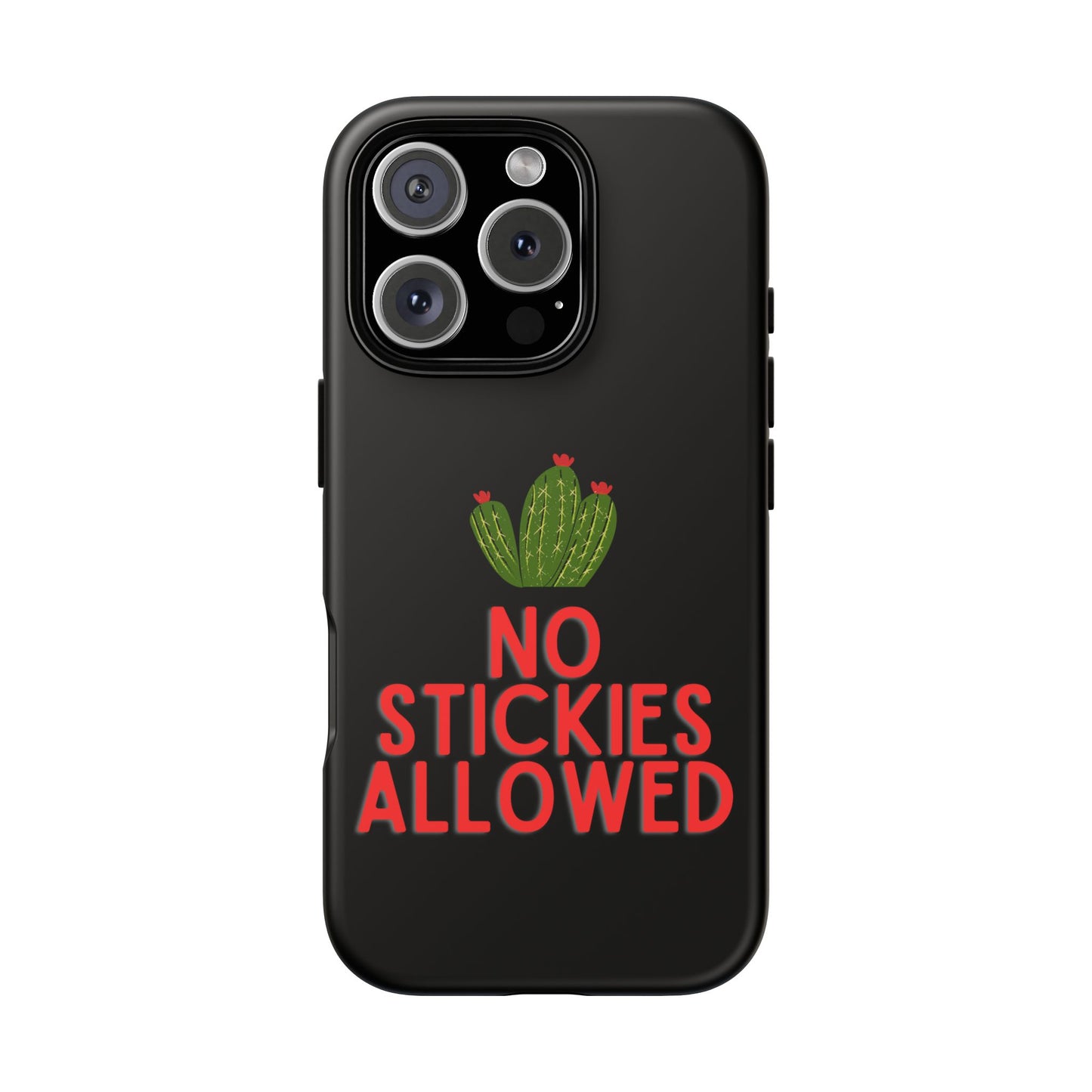 No Stickies Allowed Tough Phone Cases