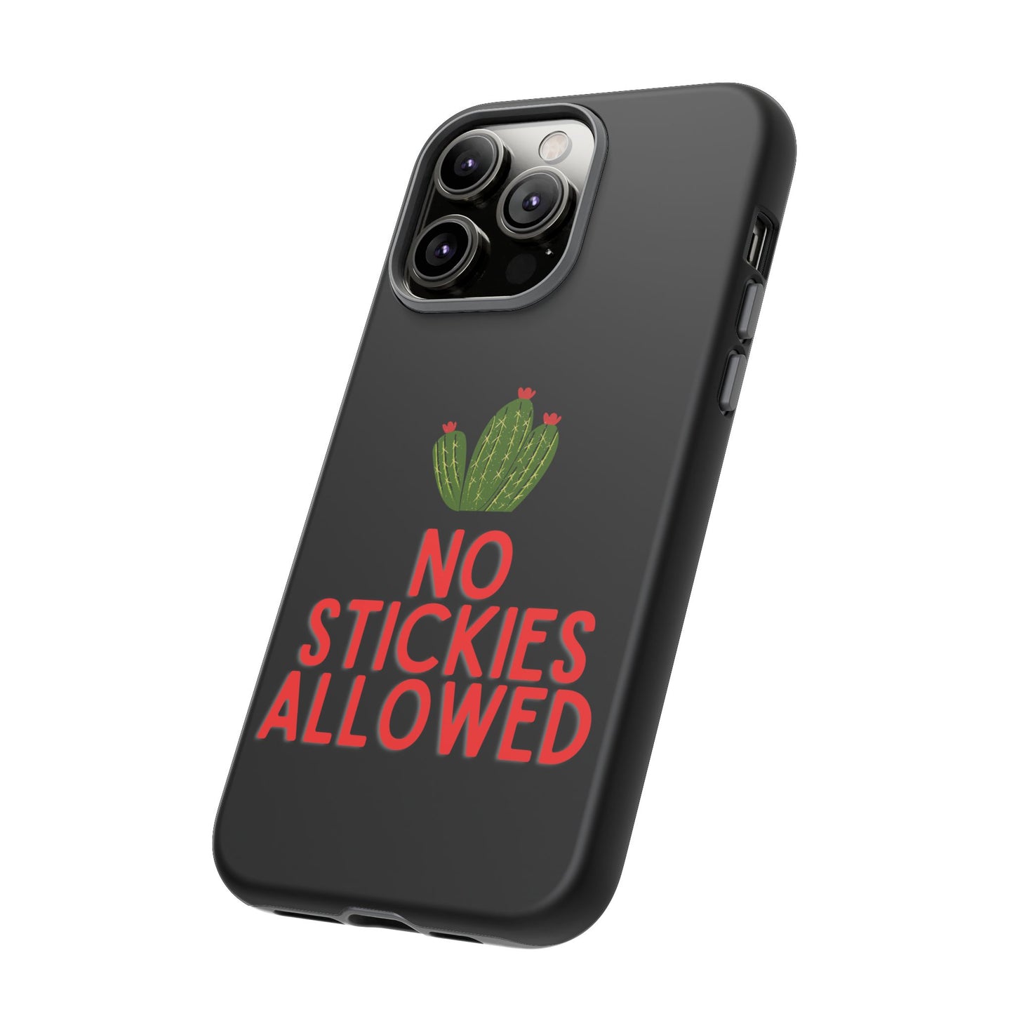 No Stickies Allowed Tough Phone Cases