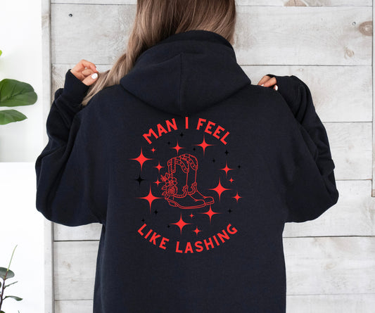 Man I Feel Like Lashing Hooded Sweatshirt