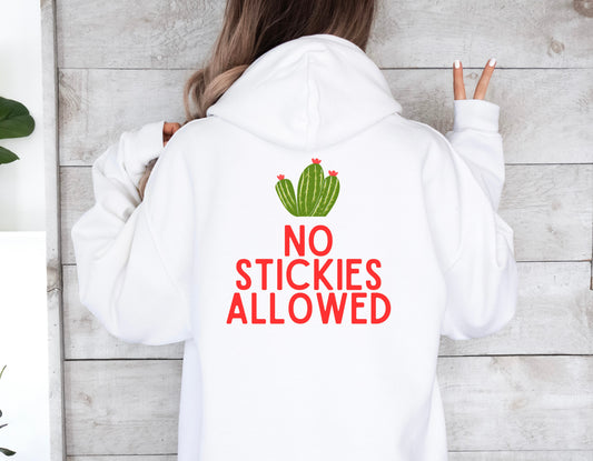 No Stickies Allowed Hooded Sweatshirt